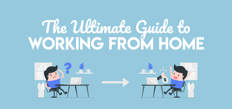 The ultimate guide to working from home