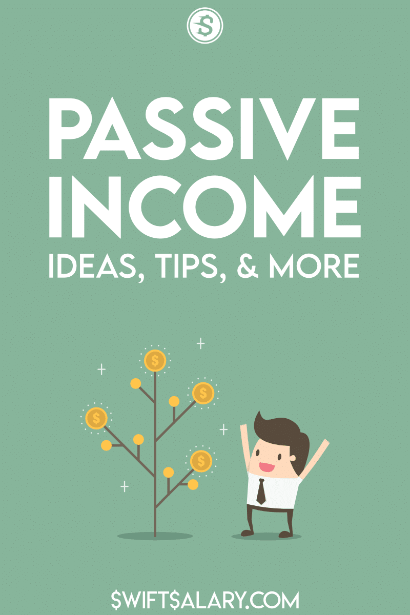 Passive income ideas, tips, and more