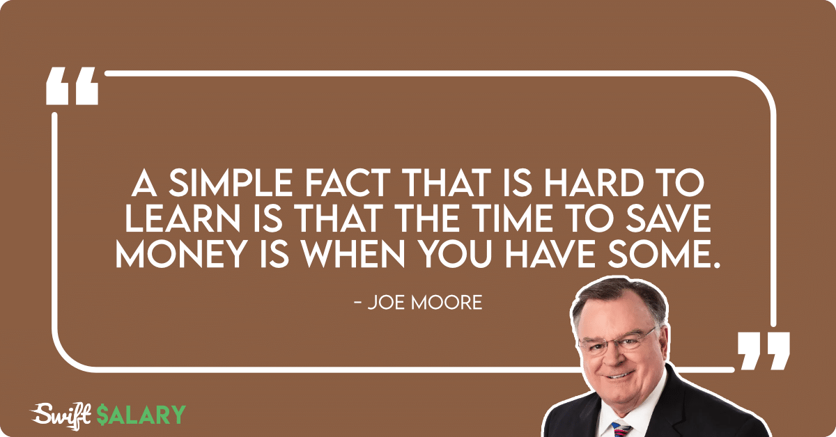 the time to save is when you have some joe moore quote